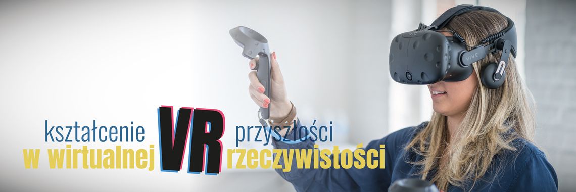 Zajęcia w wirtualnej rzeczywiści w PWSZ